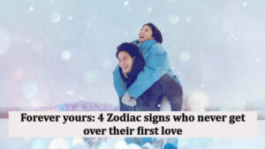 Forever yours: 4 Zodiac signs who never get over their first love