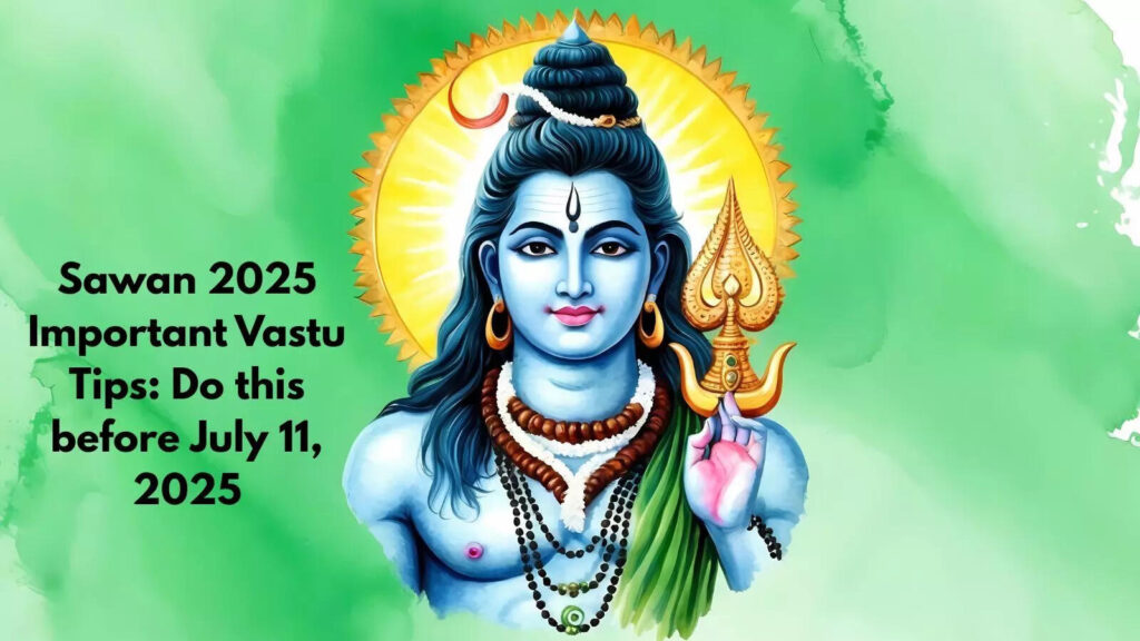 Sawan 2025 Important Vastu Tips: Do this before July 11, 2025 to attract positivity