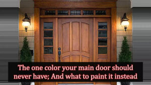 The one color your main door should never have; And what to paint it instead