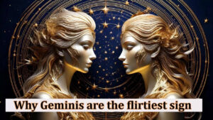 Why Geminis are the flirtiest sign (and the hardest to pin down)