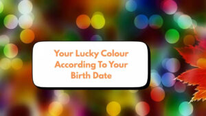 Your Lucky Color According To Your Birth Date