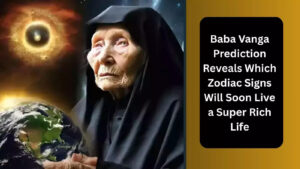 Baba Vanga Prediction Reveals Which Zodiac Signs Will Soon Live a Super Rich Life