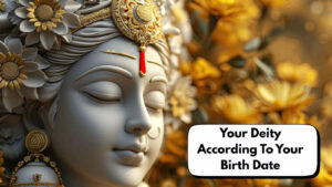 Your Deity According To Your Birth Date