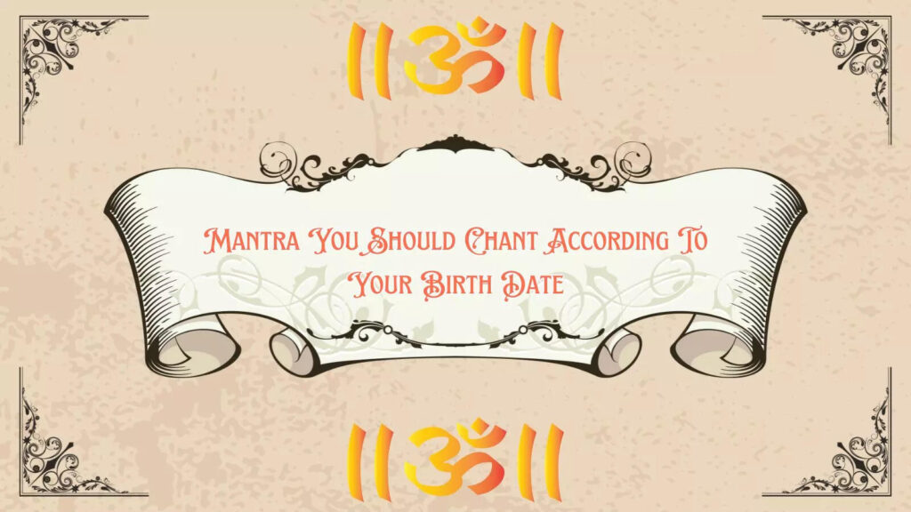 Mantra You Should Chant According To Your Birth Date