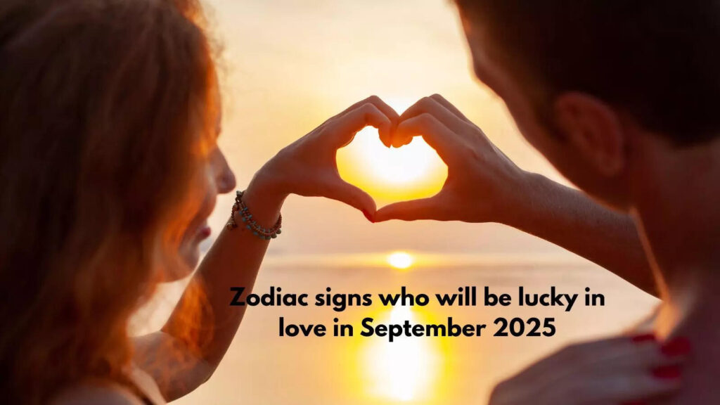 Zodiac signs who will be lucky in love in September 2025