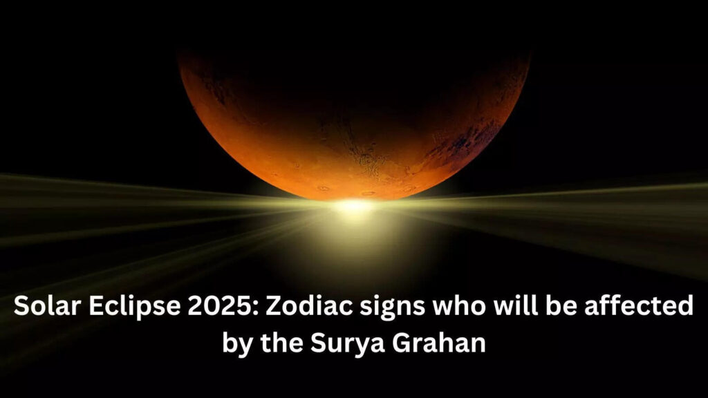Solar Eclipse 2025: Zodiac signs who will be affected by the Surya Grahan