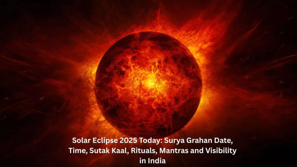 Solar Eclipse 2025 Today: Surya Grahan Date, Time, Sutak Kaal, Rituals, Mantras and Visibility in India